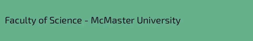 Faculty of Science - McMaster University